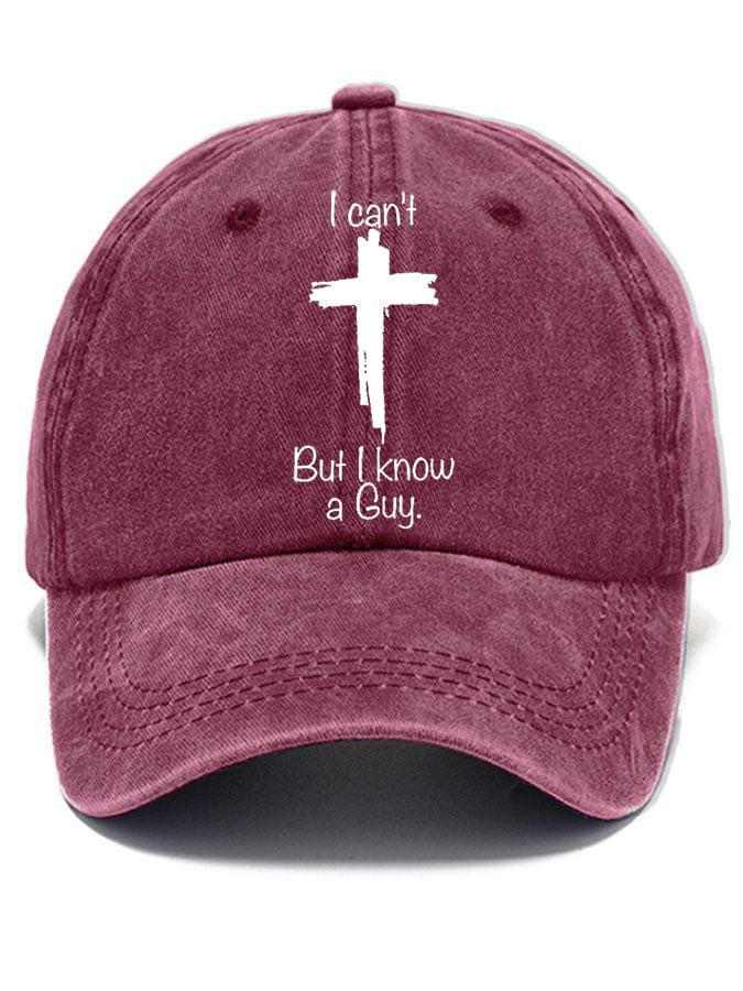 Women's Casual I Can'T But I Know A Guy Print Baseball Cap