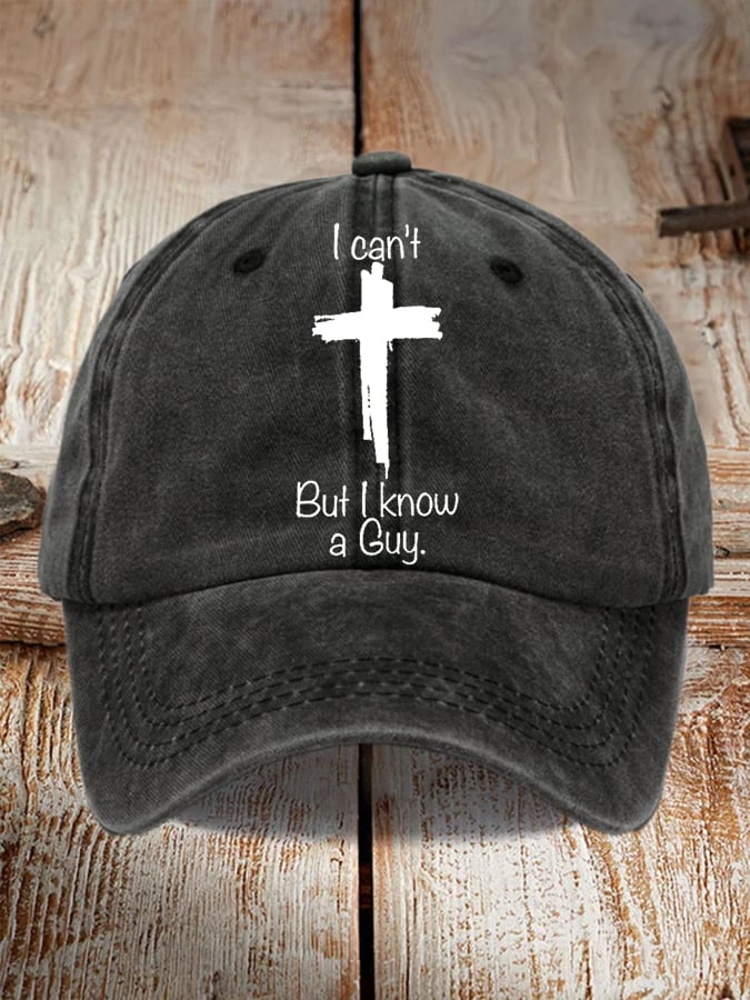 Women's Casual I Can'T But I Know A Guy Print Baseball Cap