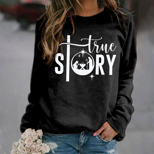 True Story Print Long Sleeve Sweatshirt