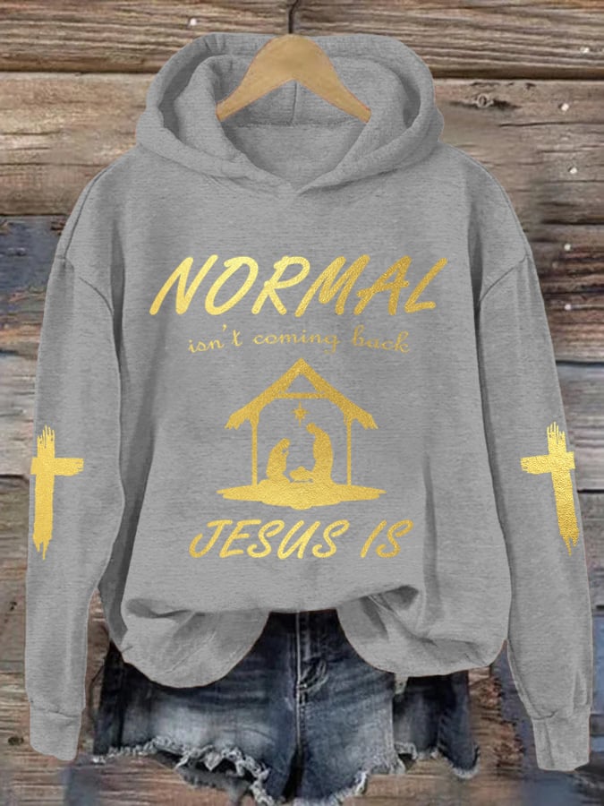 Women's Christmas Normal Isn't Coming Back Jesus Is Printed Hoodie