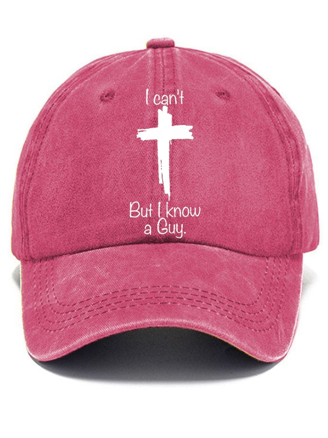 Women's Casual I Can'T But I Know A Guy Print Baseball Cap