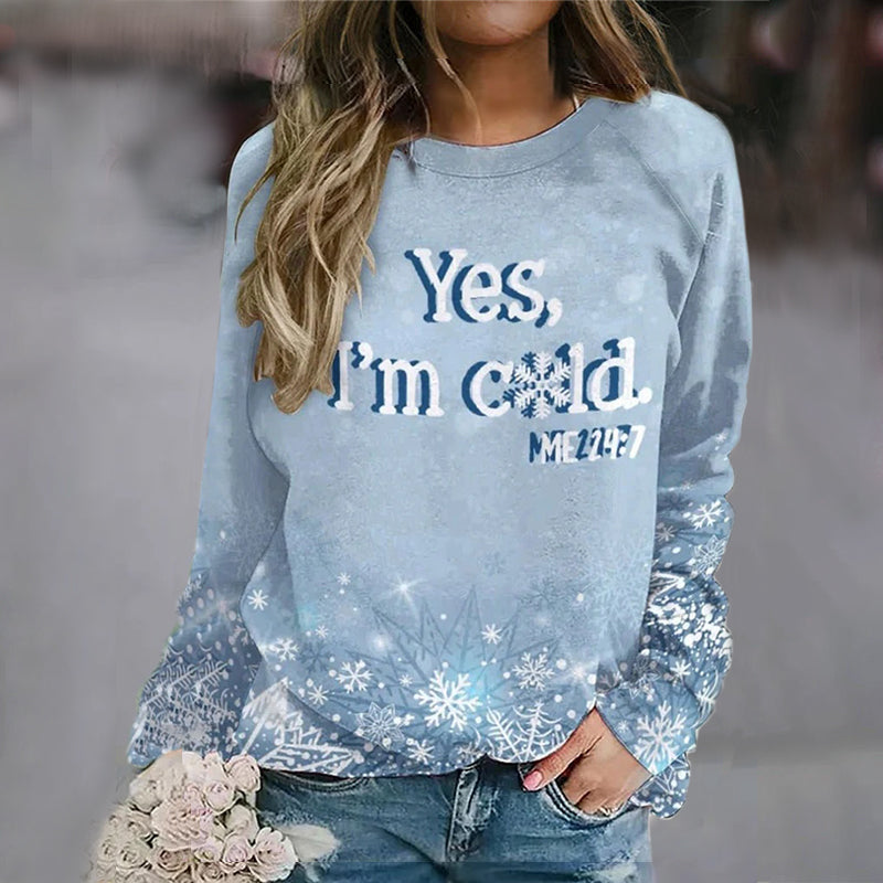 Women's Funny Why Yes I'm Cold Me 24/7 Print Casual Crew Neck Sweatshirts