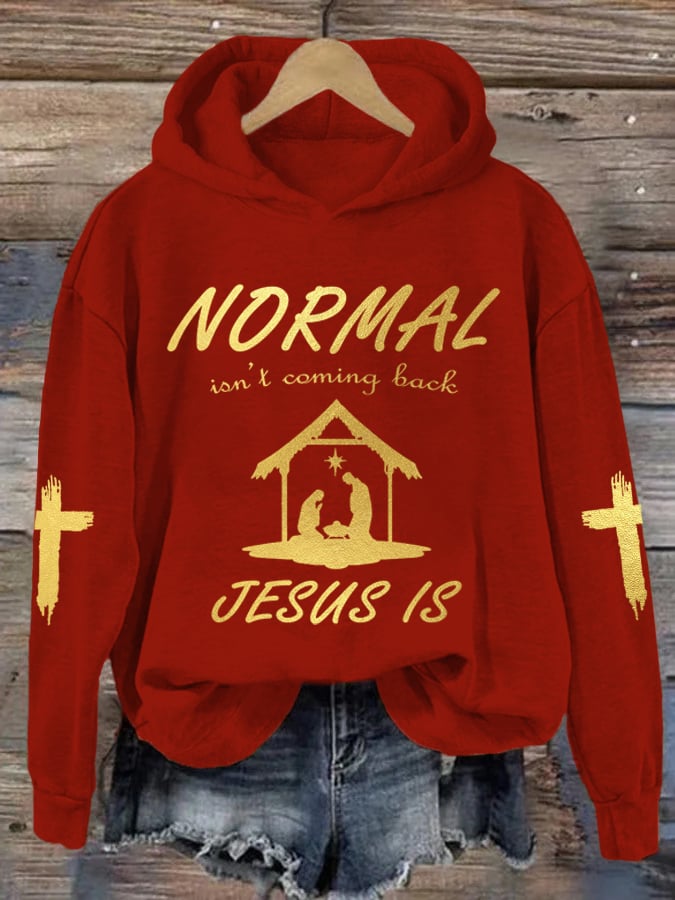 Women's Christmas Normal Isn't Coming Back Jesus Is Printed Hoodie