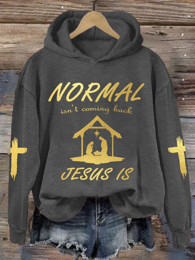 Women's Christmas Normal Isn't Coming Back Jesus Is Printed Hoodie