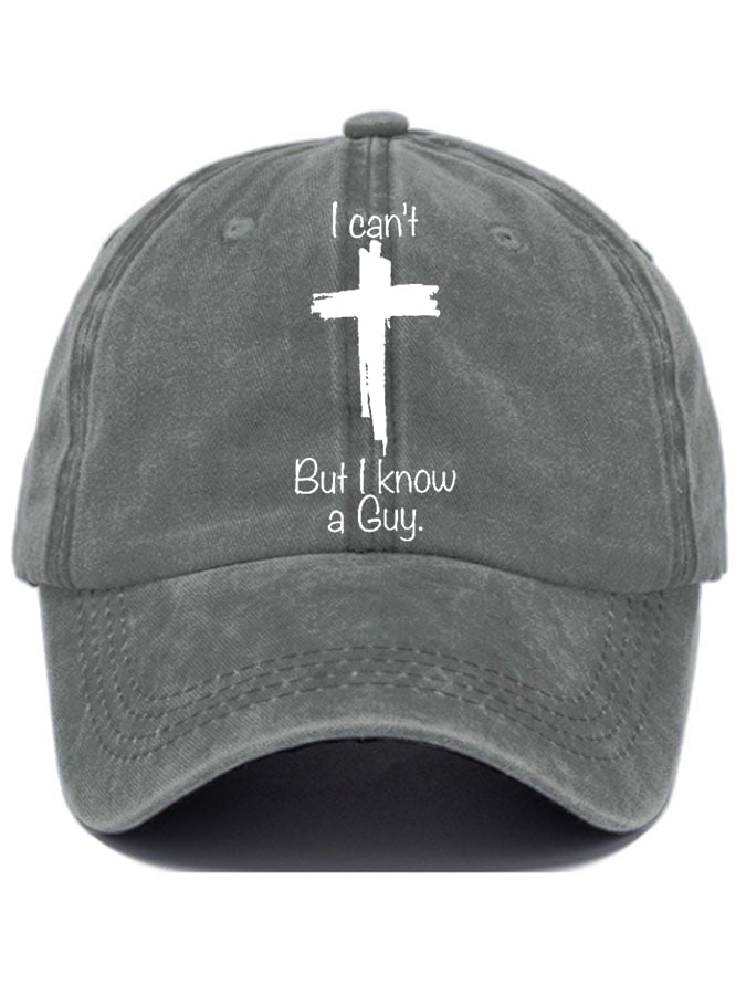 Women's Casual I Can'T But I Know A Guy Print Baseball Cap