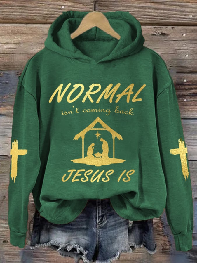 Women's Christmas Normal Isn't Coming Back Jesus Is Printed Hoodie